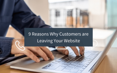 Nine Reasons Why Customers are Leaving Your Website
